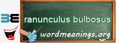 WordMeaning blackboard for ranunculus bulbosus